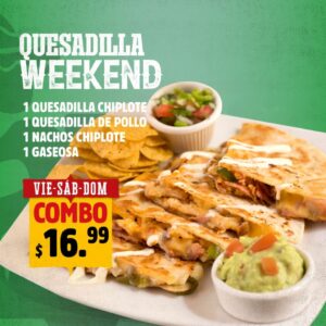 quesadilla weekend